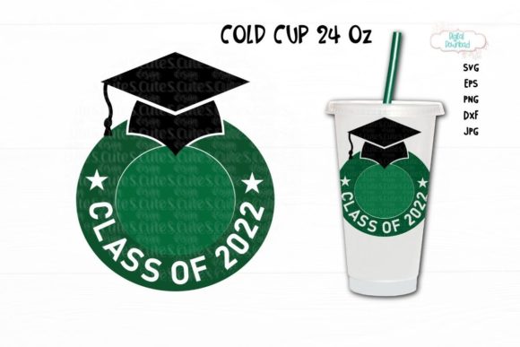 Cold Cup 24 Oz SVG: Class of 2022 Graphics & Illustrations