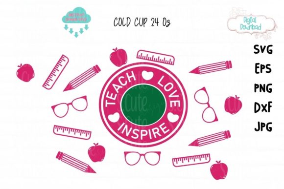 Cold Cup Ring SVG: Teach Love Inspire Graphics & Illustrations