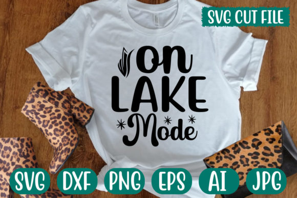 On Lake Mode Svg: Graphics for T-Shirt Designs